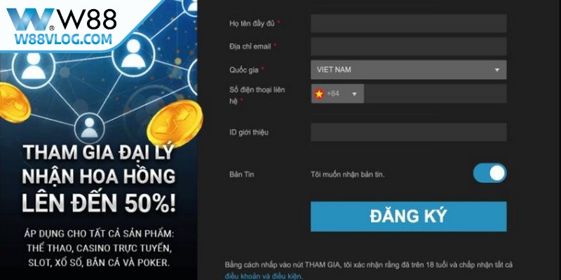 Đăng Ký W88 - Hướng Dẫn Quy Trình Chỉ Trong 3 Phút 16 Quy trình đăng ký đại lý W88 đơn giản